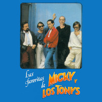 Micky Y Los Tonys - Las Favoritas de