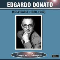 Edgardo Donato - Inolvidable (1930-1942)