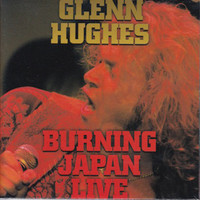 Glenn Hughes - Burning Japan Live