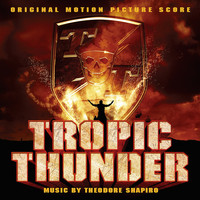 Theodore Shapiro - Tropic Thunder (Original Motion Picture Score)