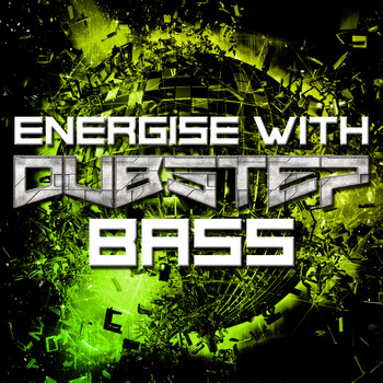 Various Artists - Energise with Dubstep Bass