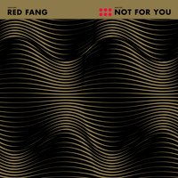 Red Fang - Not for You - Single