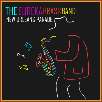 The Eureka Brass Band - New Orleans Parade