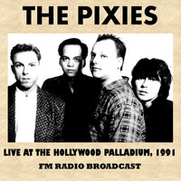 The Pixies - Live at the Hollywood Palladium, 1991 (FM Radio Broadcast)