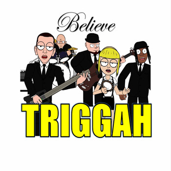 Triggah - Believe
