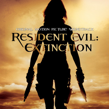 Various Artists - Resident Evil: Extinction (Original Motion Picture Soundtrack)