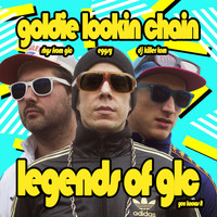 Goldie Lookin Chain - Legends of GLC Live (Explicit)