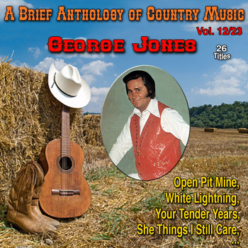 George Jones - A Brief Anthology of Country Music - Vol. 12/23