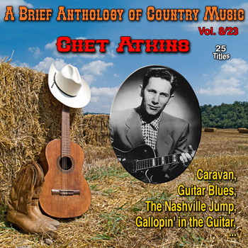 Chet Atkins - A Brief Anthology of Country Music - Vol. 8/23