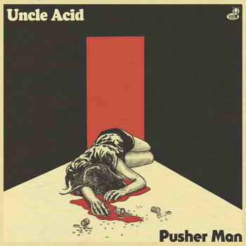 Uncle Acid & the Deadbeats - Pusher Man