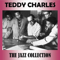 Teddy Charles - The Jazz Collection