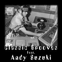 The Classic Grooves Band - Classic Grooves (feat. Andy Suzuki)
