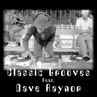 The Classic Grooves Band - Classic Grooves (feat. Dave Raynor)