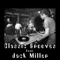 The Classic Grooves Band - Classic Grooves (feat. Jack Miller)