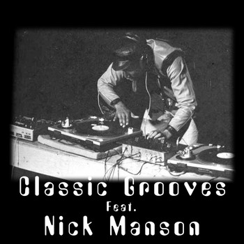 The Classic Grooves Band - Classic Grooves (feat. Nick Manson)