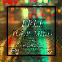 Bruce Hambrook - Free Your Mind