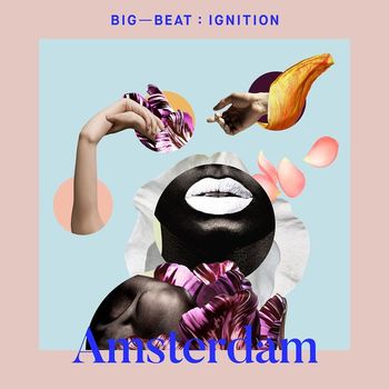 Various Artists - Big Beat Ignition: Amsterdam