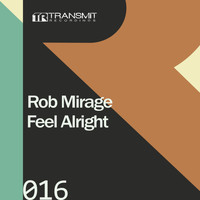 Rob Mirage - Feel Alright EP