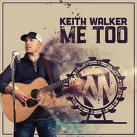 Keith Walker - Me Too