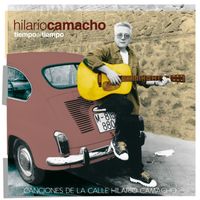 Hilario Camacho - Tiempo al tiempo - Canciones de la Calle Hilario Camacho