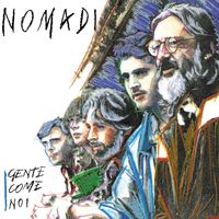 Nomadi - Gente Come Noi (Remastered Version)