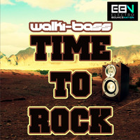 Walki-Bass - Time To Rock