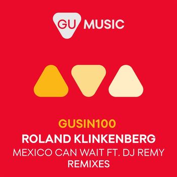 Roland Klinkenberg & DJ Remy - Mexico Can Wait