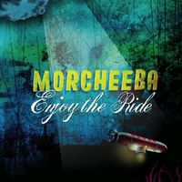 Morcheeba - Enjoy the Ride