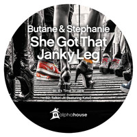 Butane & Stephanie - She Got That Janky Leg