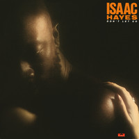 Isaac Hayes - Don't Let Go (Expanded Edition)