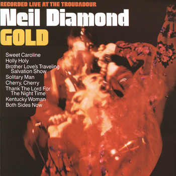 Neil Diamond - Gold (Live At The Troubadour/1970)