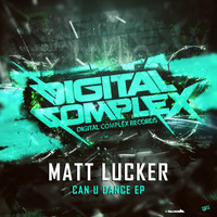 Matt Lucker - Can U Dance EP