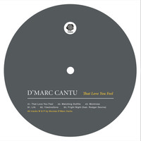 D'Marc Cantu - That Love You Feel