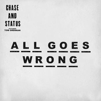 Chase & Status - All Goes Wrong (Dawn Wall Remix)