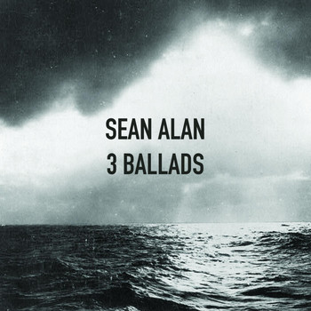 Sean Alan - 3 Ballads