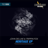 John Deluxe & Trippin Fox - Heritage EP