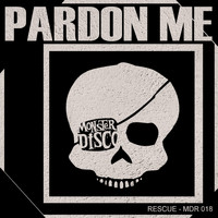 Rescue - Pardon Me
