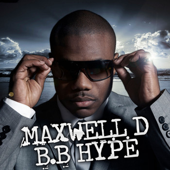 Maxwell D - B.B Hype (The Remixes)