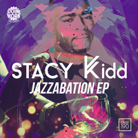 Stacy Kidd - Jazzabation EP