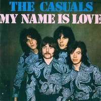 The Casuals - My Name Is Love - I Can't Say
