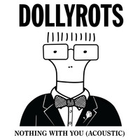 The Dollyrots - Nothing With You (Acoustic)