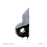 Dirty South - Drift