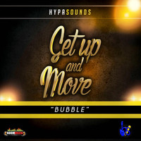 Hypasounds - Get Up and Move (Bubble)