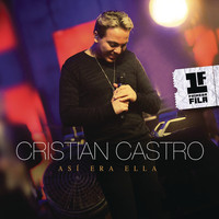 Cristian Castro - Así Era Ella (Primera Fila - Live Version)