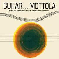 Tony Mottola - Guitar...Mottola
