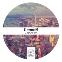 Simone M - Zebrute EP