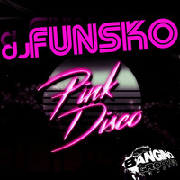 DJ Funsko - Pink Disco