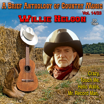 Willie Nelson - A Brief Anthology of Country Music - Vol. 14/23