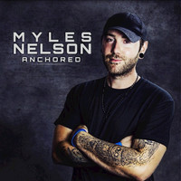 Myles Nelson - Anchored