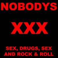 Nobodys - Sex, Drugs, Sex and Rock & Roll